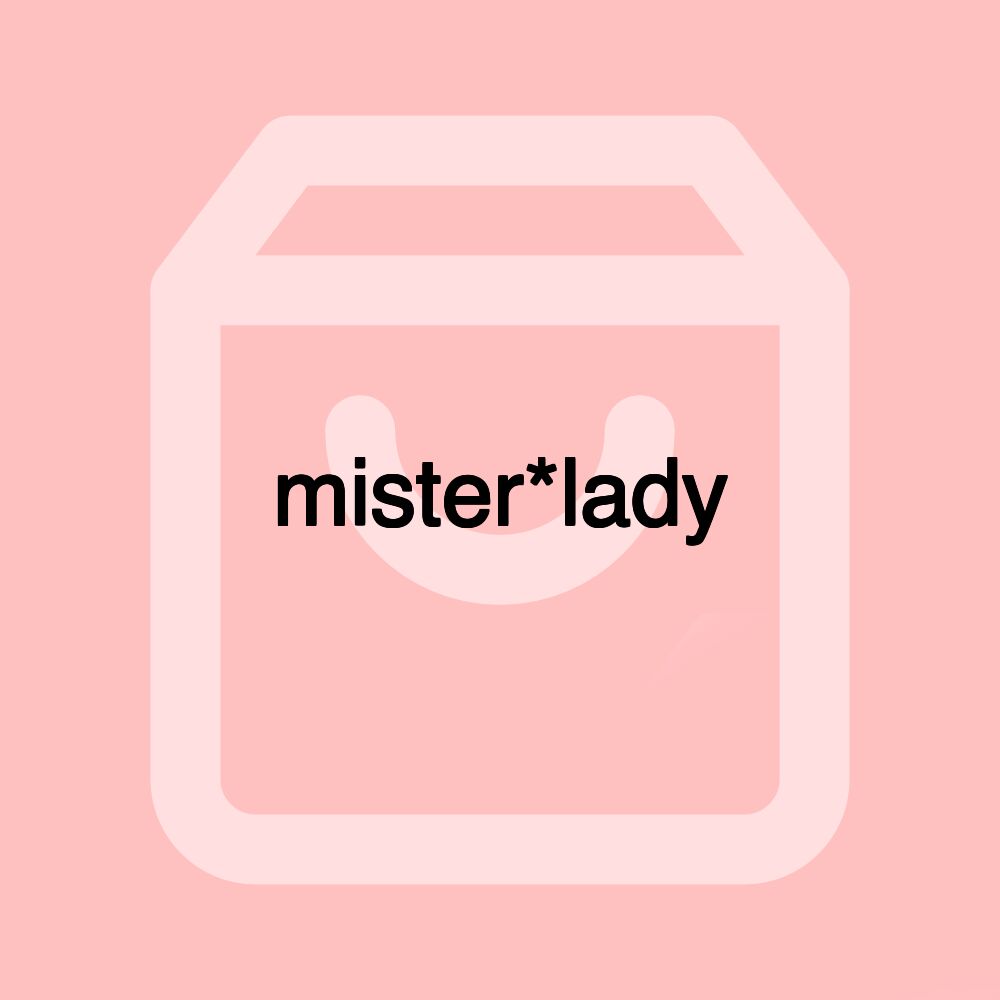 mister*lady