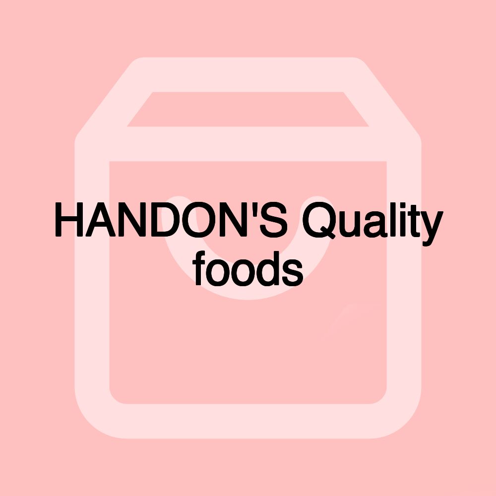 HANDON'S Quality foods