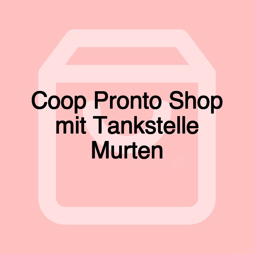 Coop Pronto Shop mit Tankstelle Murten