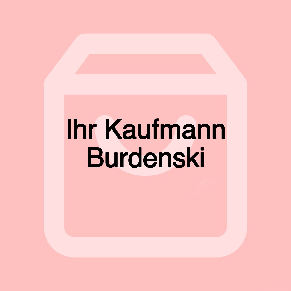 Ihr Kaufmann Burdenski