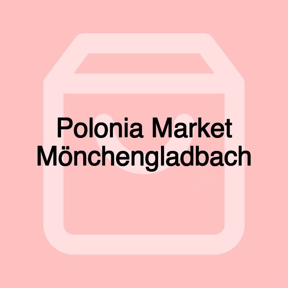 Polonia Market Mönchengladbach