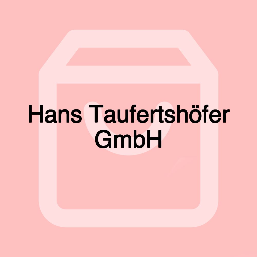 Hans Taufertshöfer GmbH