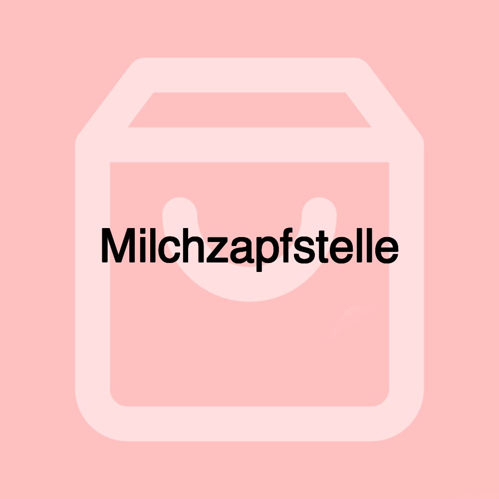 Milchzapfstelle