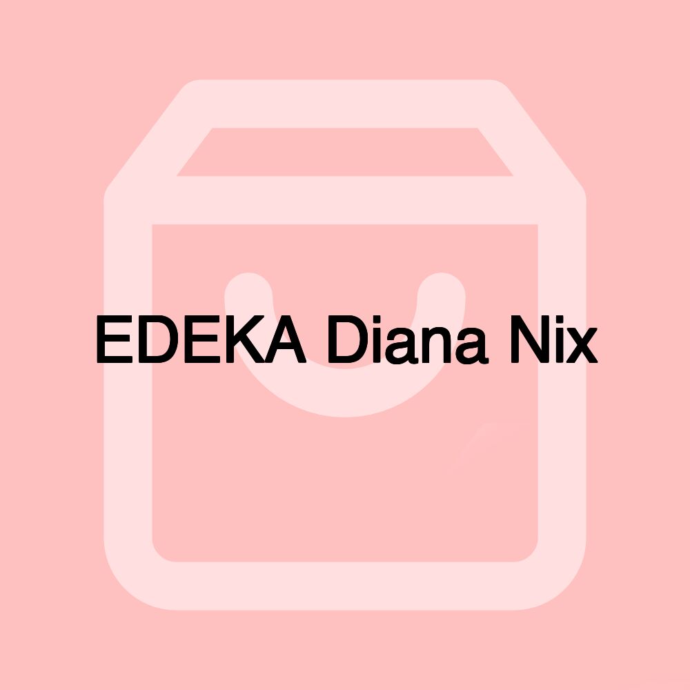 EDEKA Diana Nix