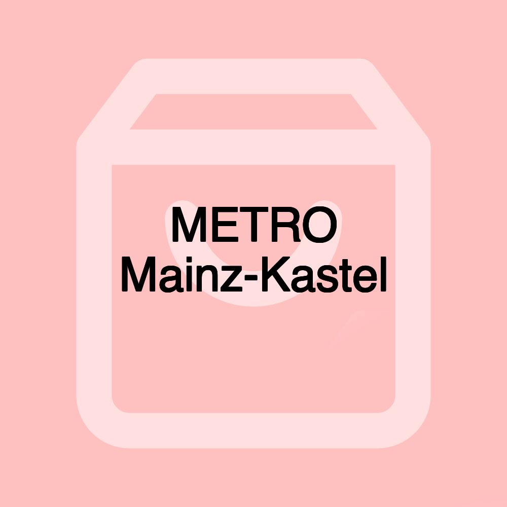 METRO Mainz-Kastel