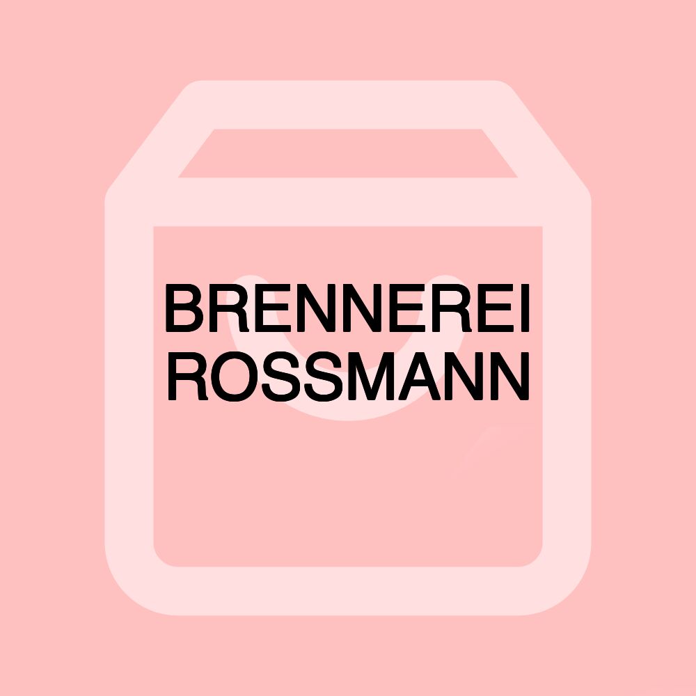 BRENNEREI ROSSMANN