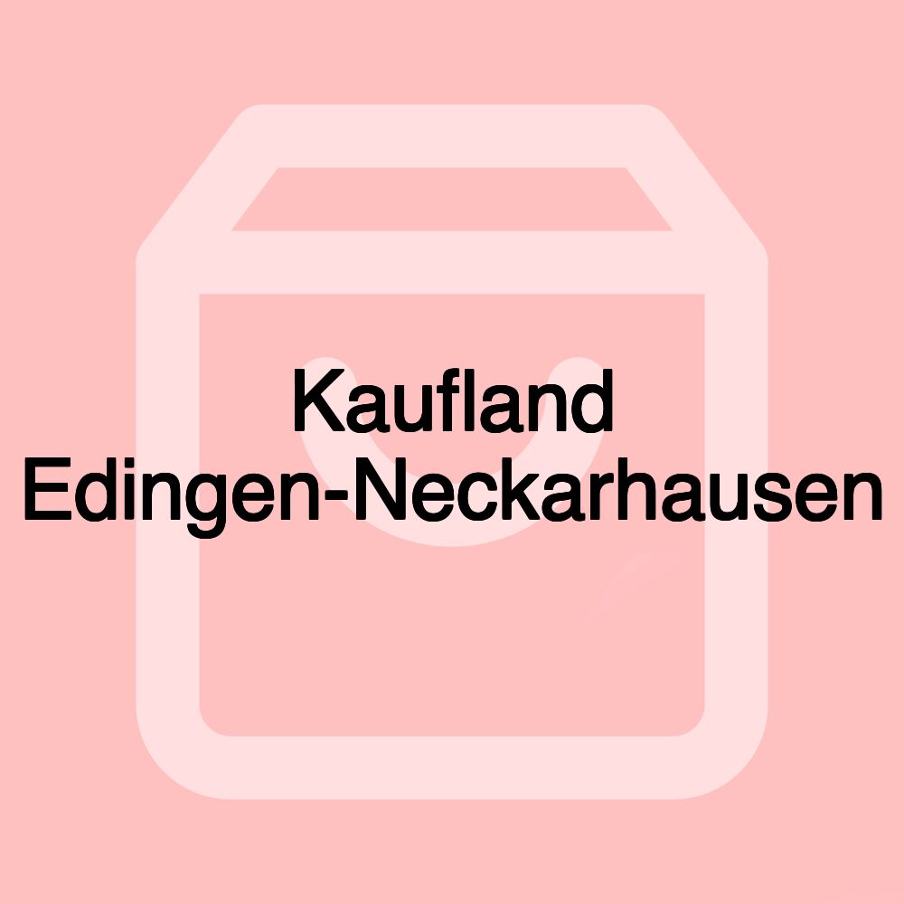 Kaufland Edingen-Neckarhausen