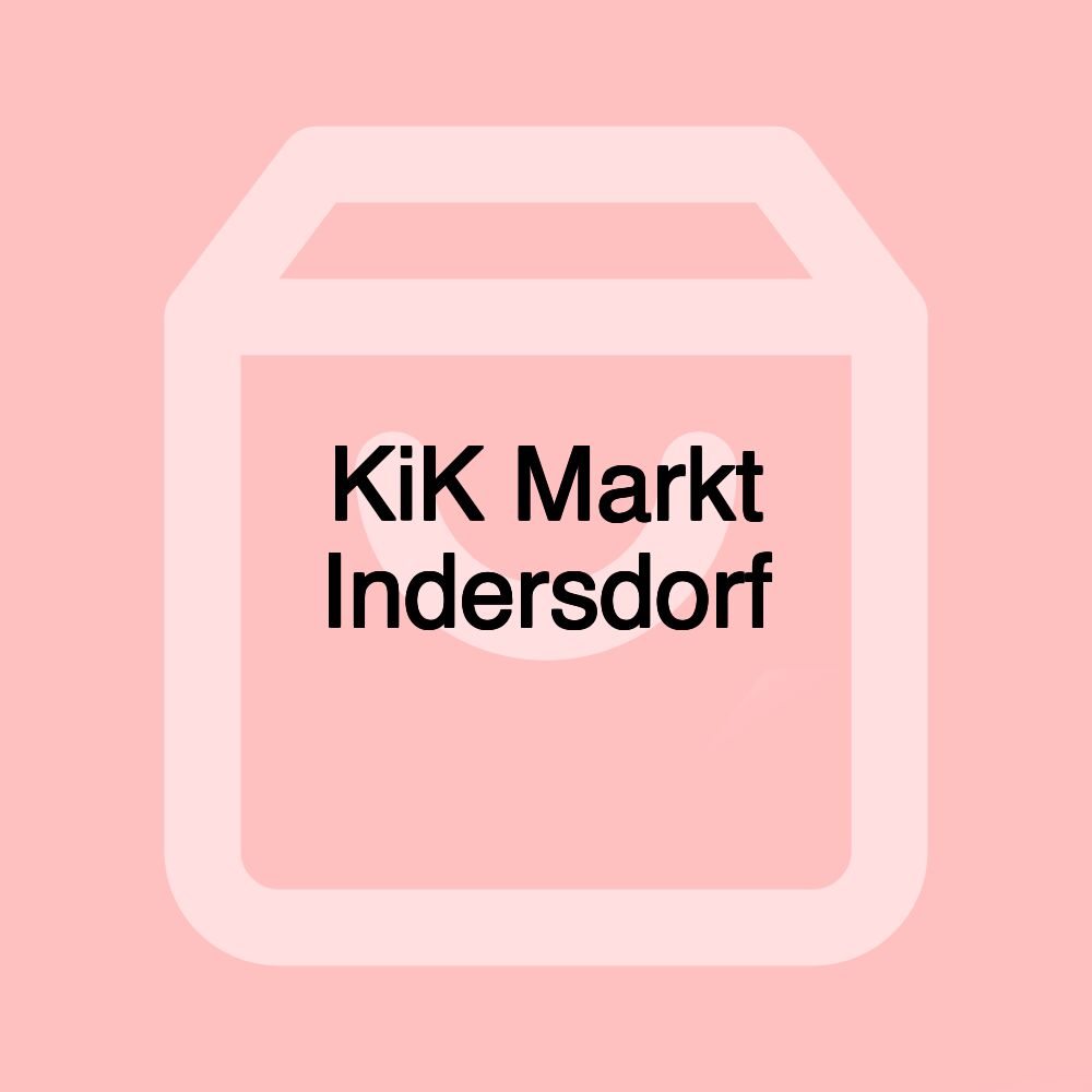 KiK Markt Indersdorf