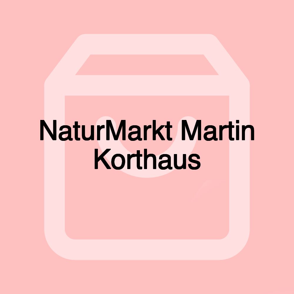 NaturMarkt Martin Korthaus