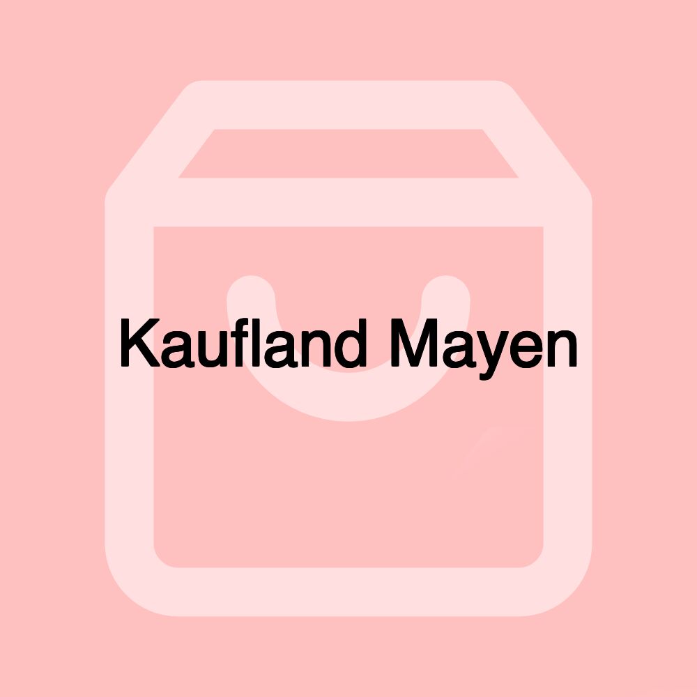 Kaufland Mayen