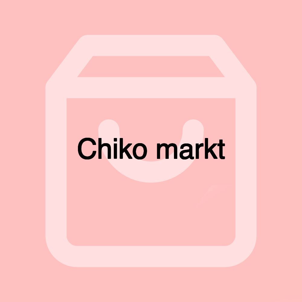 Chiko markt