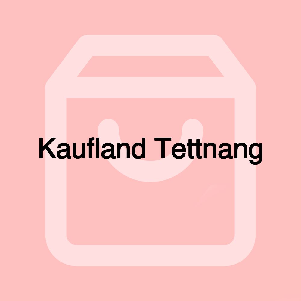 Kaufland Tettnang