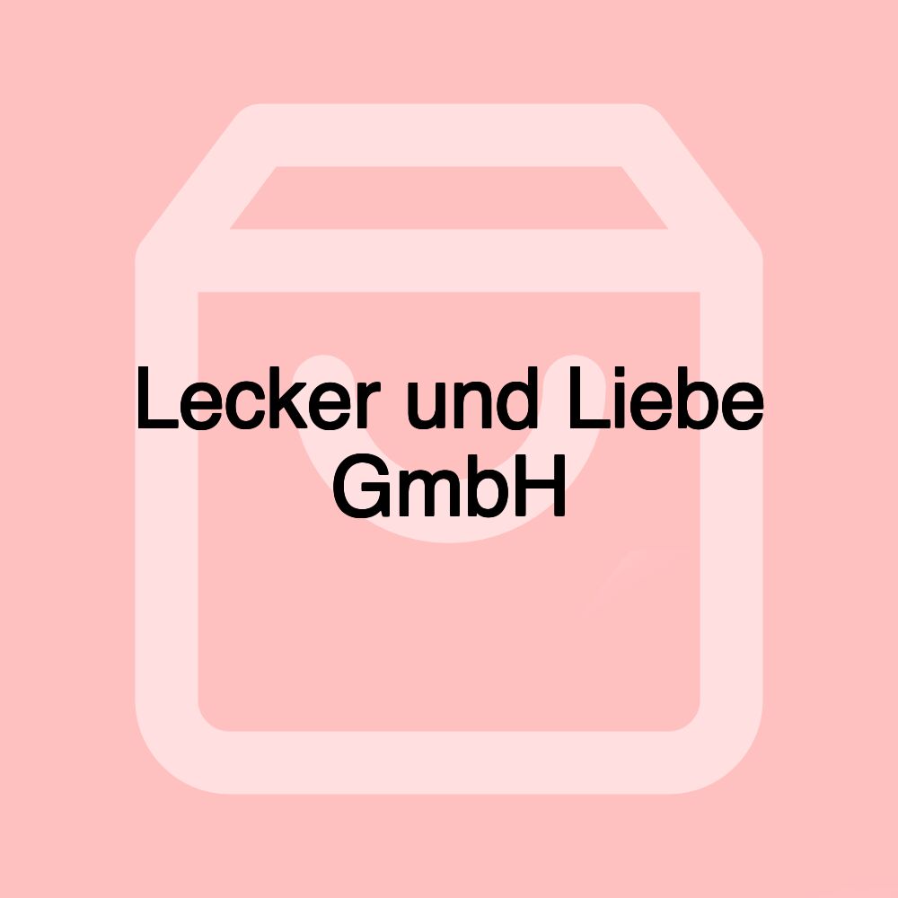 Lecker und Liebe GmbH