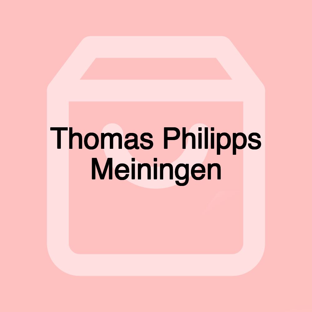 Thomas Philipps Meiningen