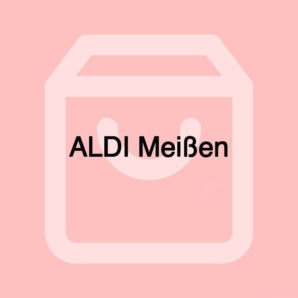 ALDI Meißen