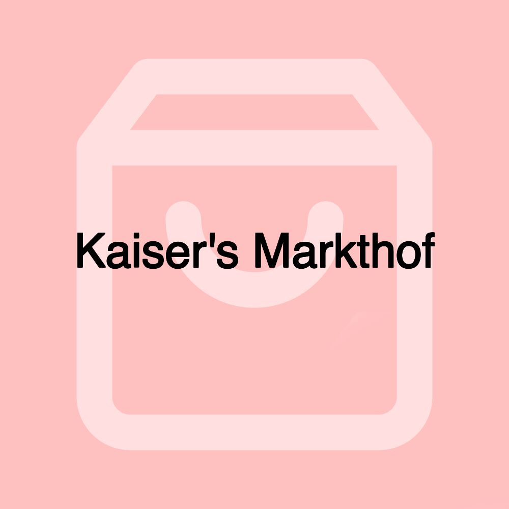 Kaiser's Markthof