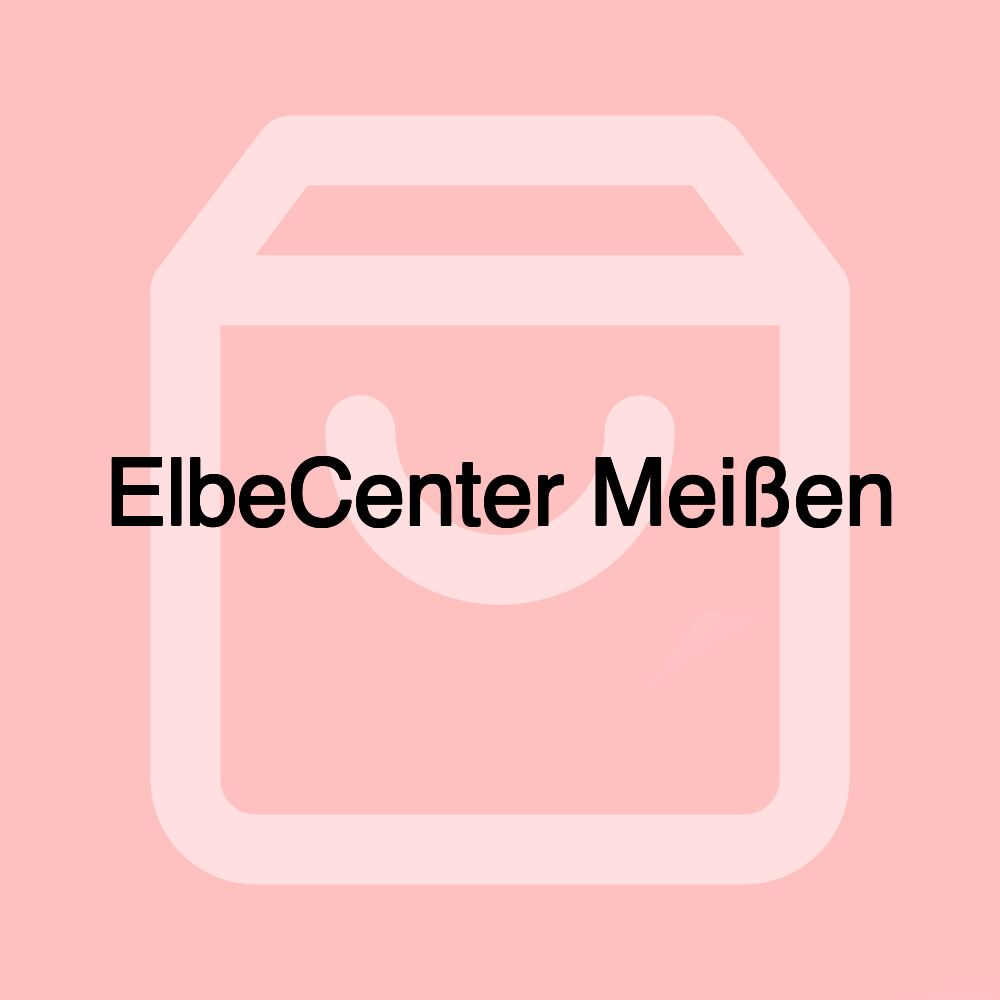 ElbeCenter Meißen