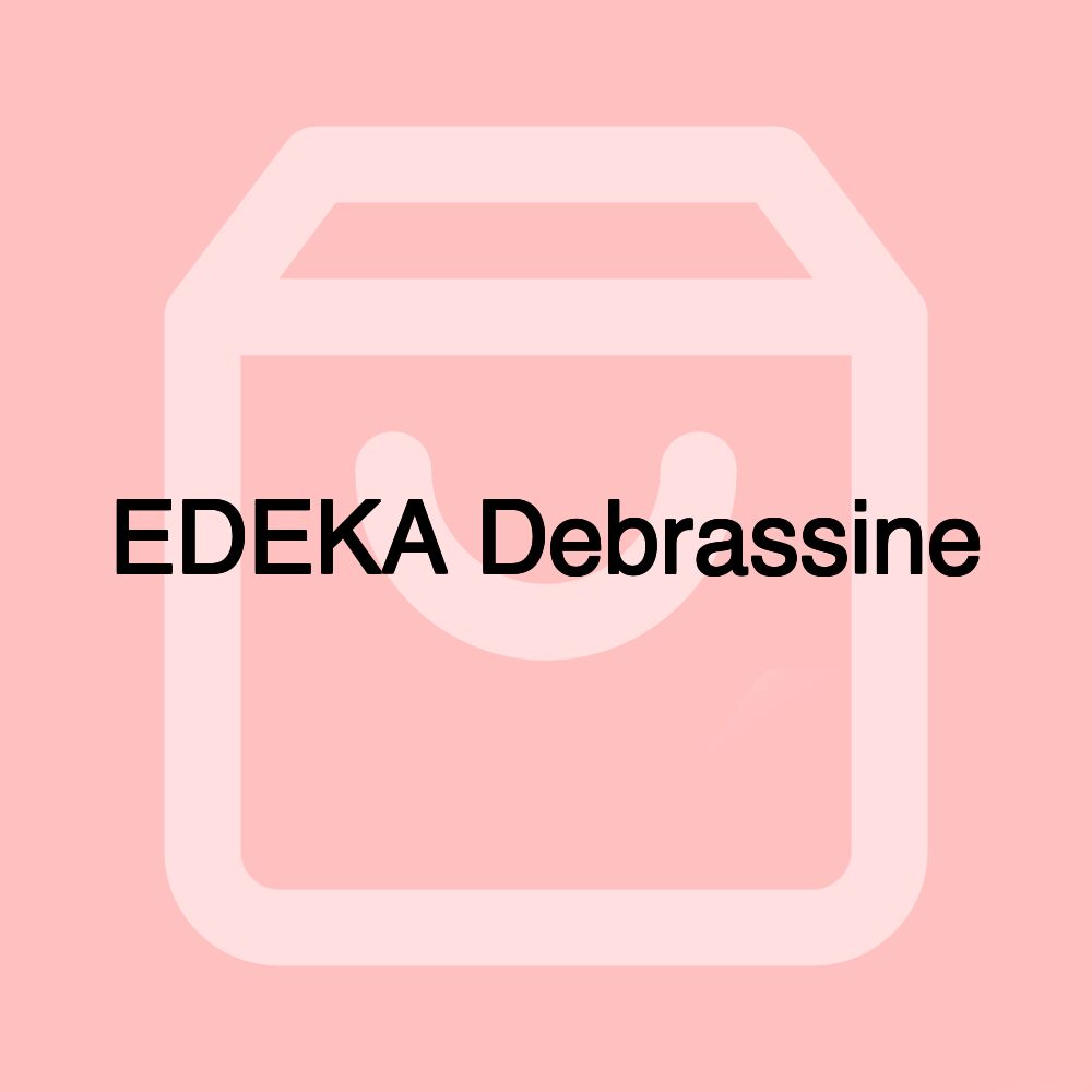 EDEKA Debrassine