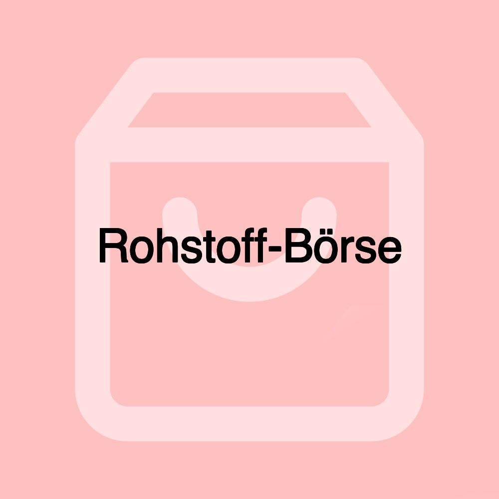 Rohstoff-Börse