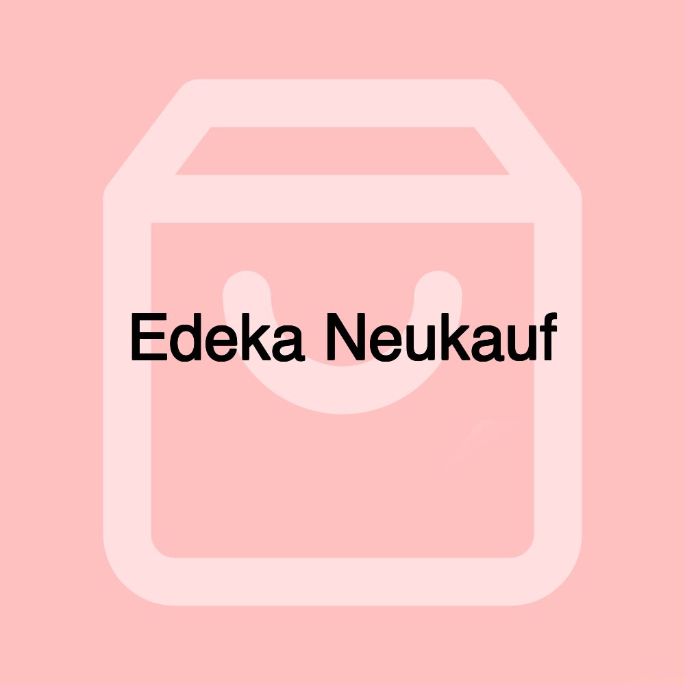 Edeka Neukauf