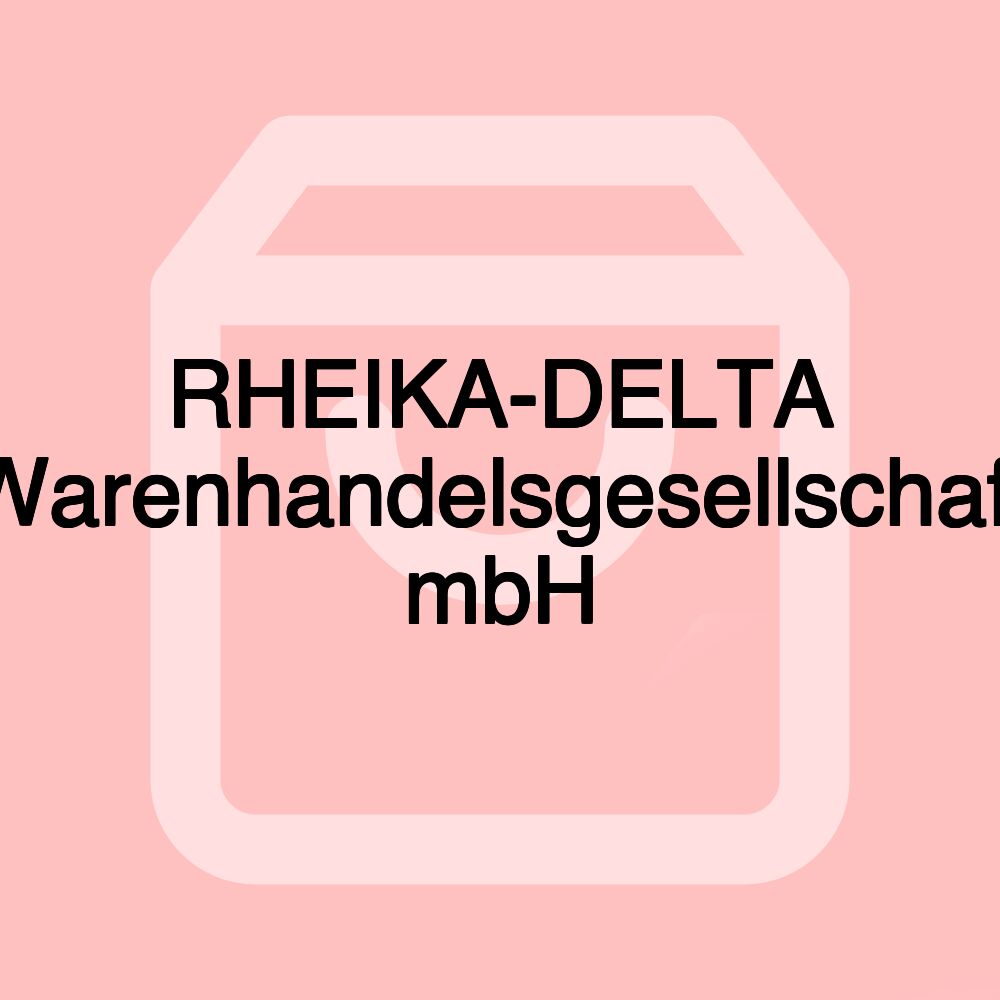 RHEIKA-DELTA Warenhandelsgesellschaft mbH