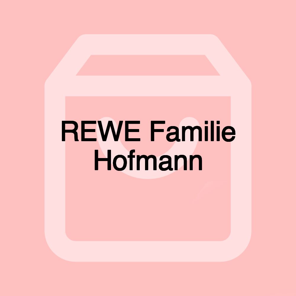 REWE Familie Hofmann