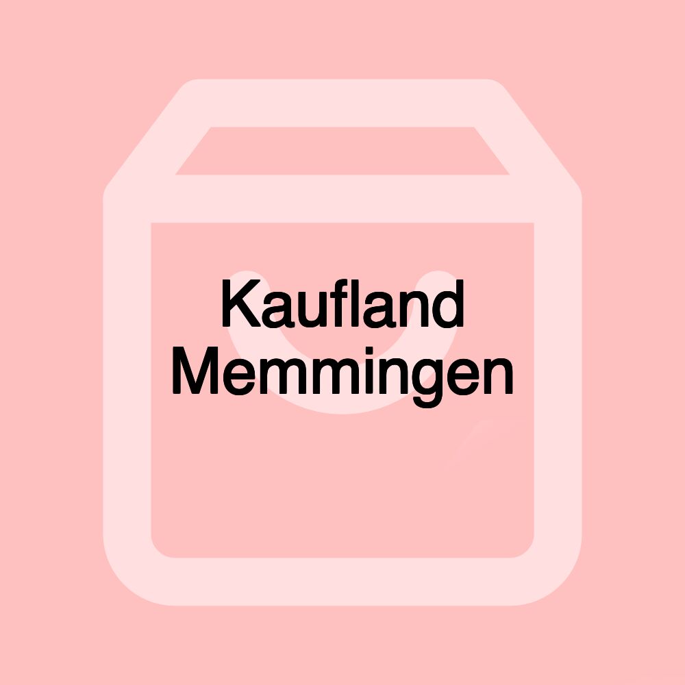 Kaufland Memmingen