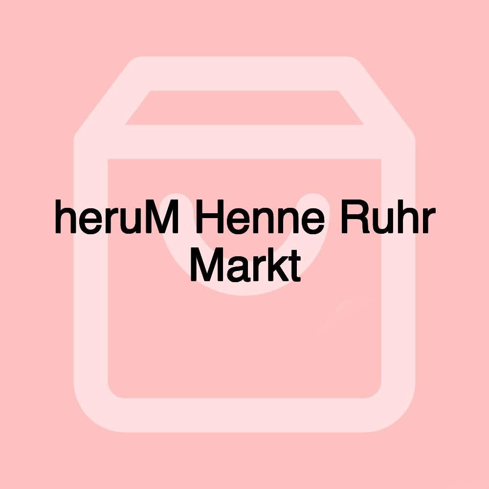 heruM Henne Ruhr Markt