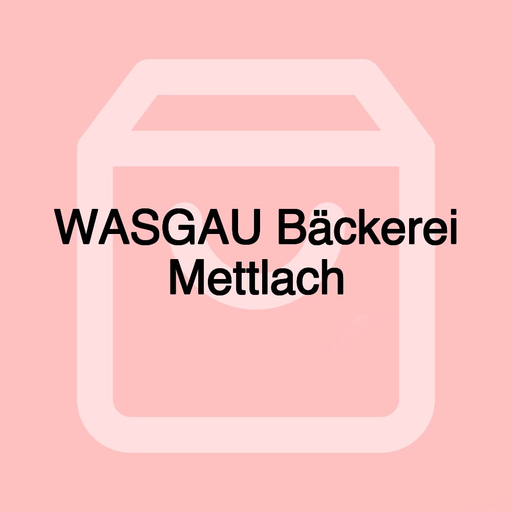 WASGAU Bäckerei Mettlach