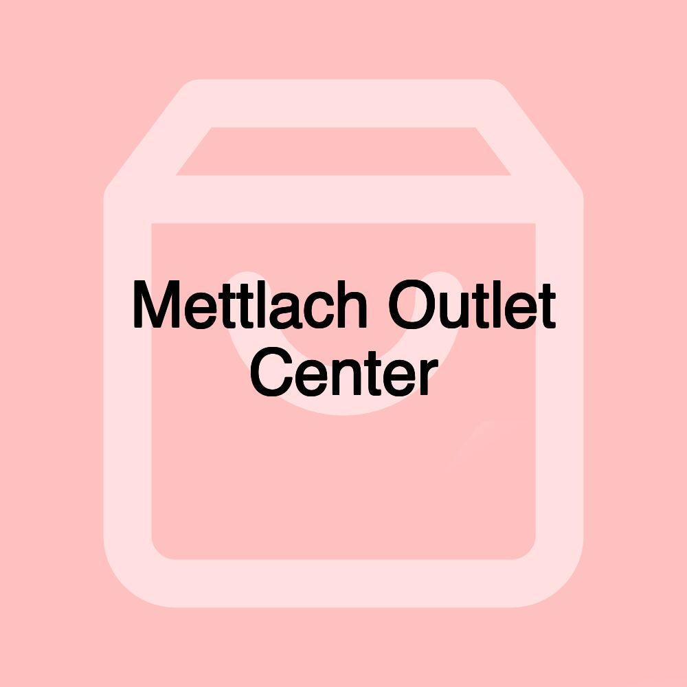 Mettlach Outlet Center