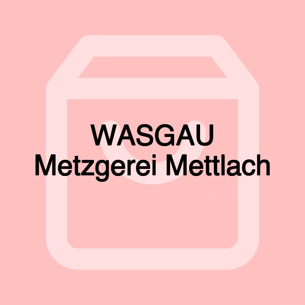 WASGAU Metzgerei Mettlach