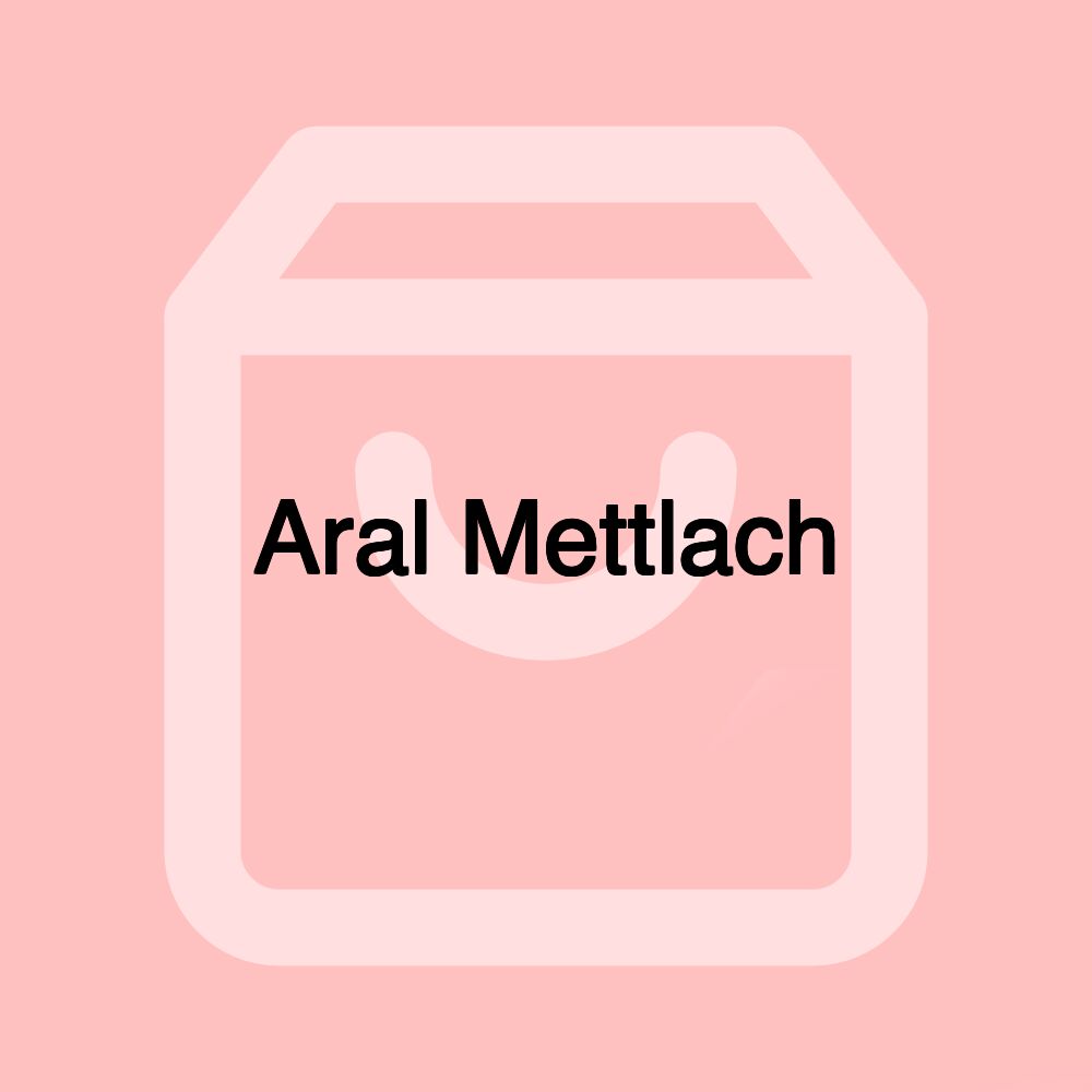 Aral Mettlach