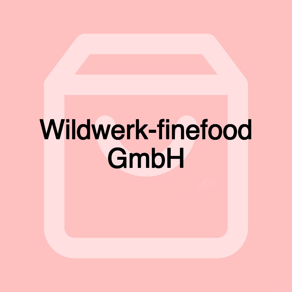 Wildwerk-finefood GmbH