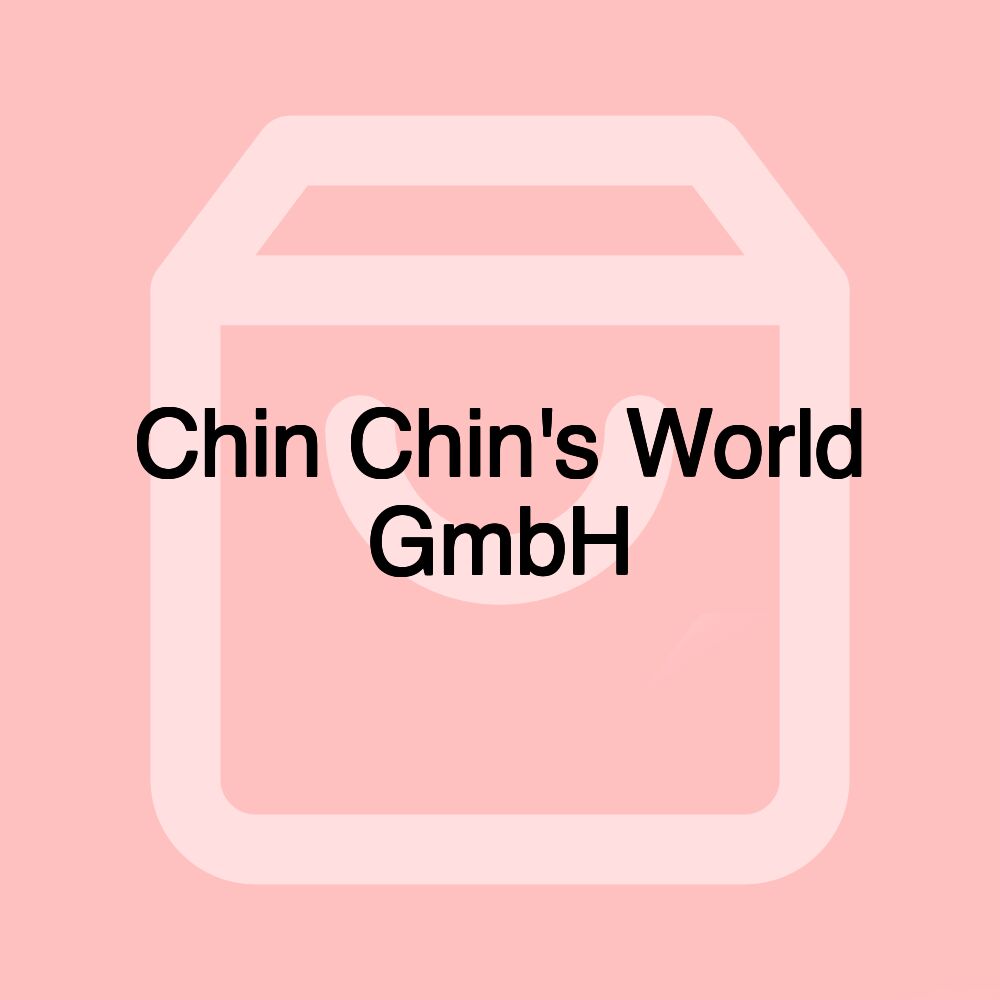 Chin Chin's World GmbH