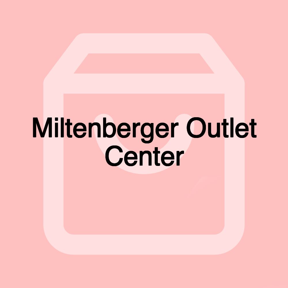 Miltenberger Outlet Center