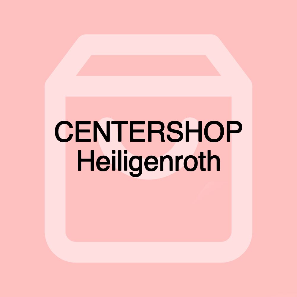 CENTERSHOP Heiligenroth