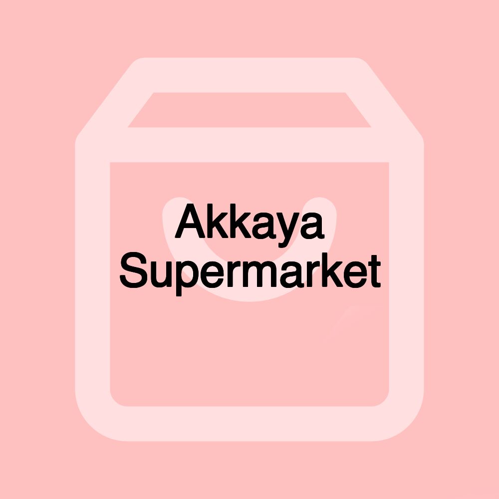 Akkaya Supermarket