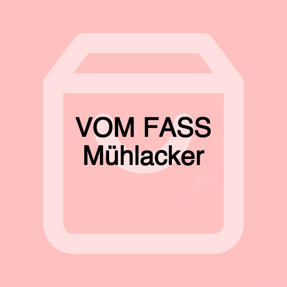 VOM FASS Mühlacker