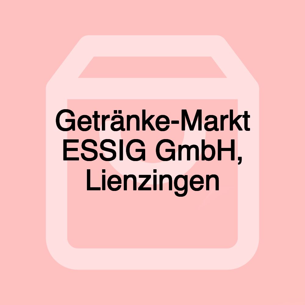 Getränke-Markt ESSIG GmbH, Lienzingen