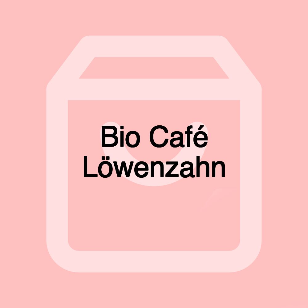 Bio Café Löwenzahn