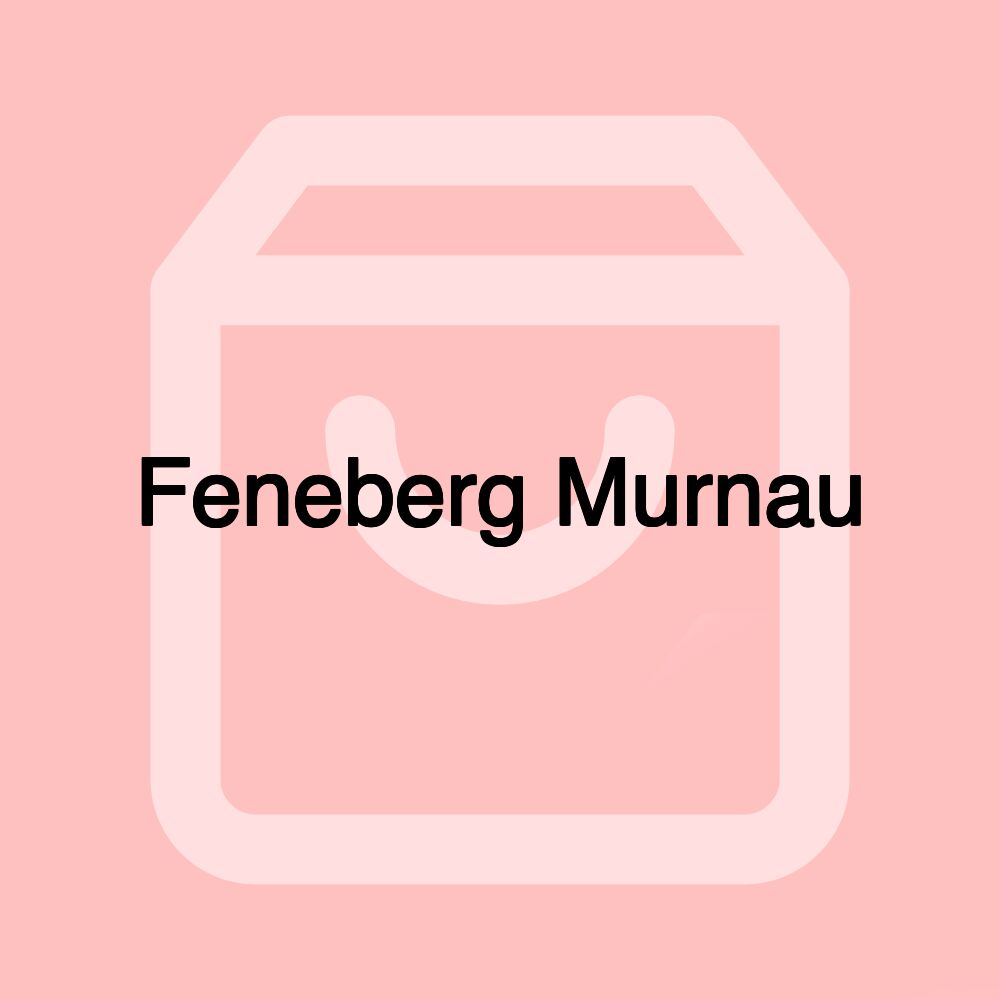 Feneberg Murnau