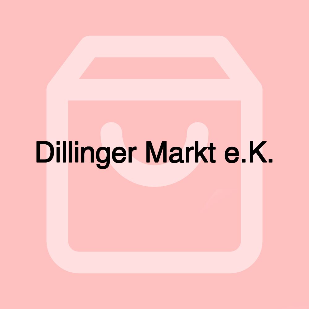 Dillinger Markt e.K.