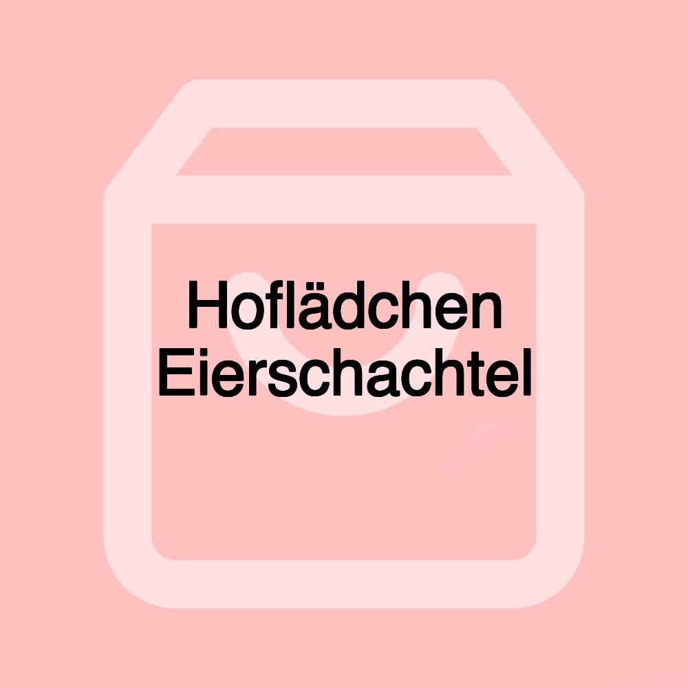 Hoflädchen Eierschachtel