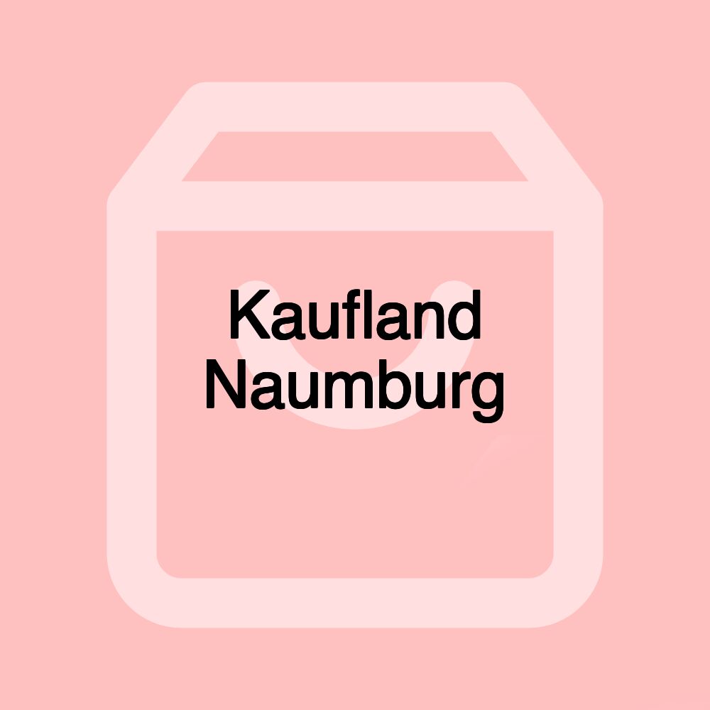 Kaufland Naumburg