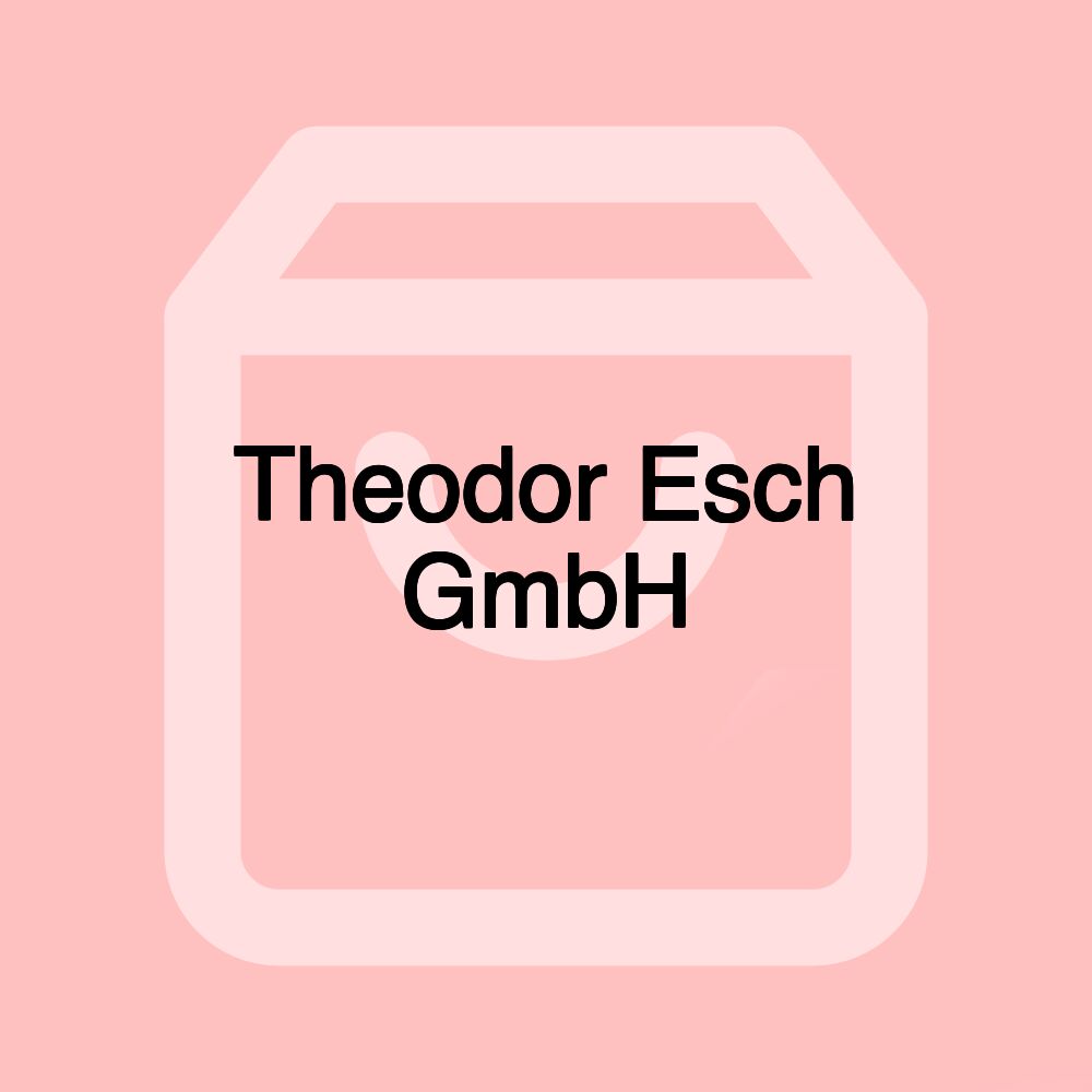 Theodor Esch GmbH