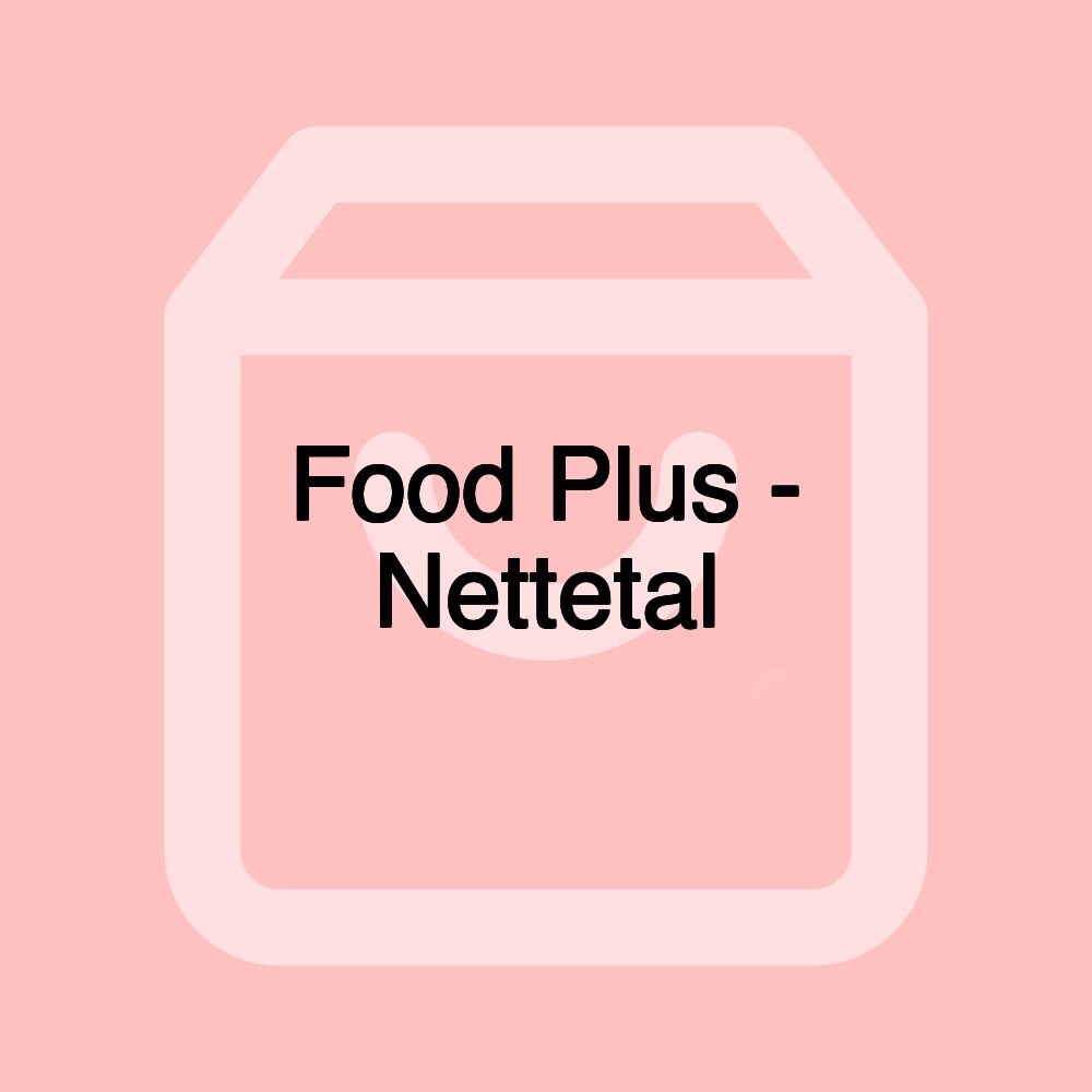 Food Plus - Nettetal