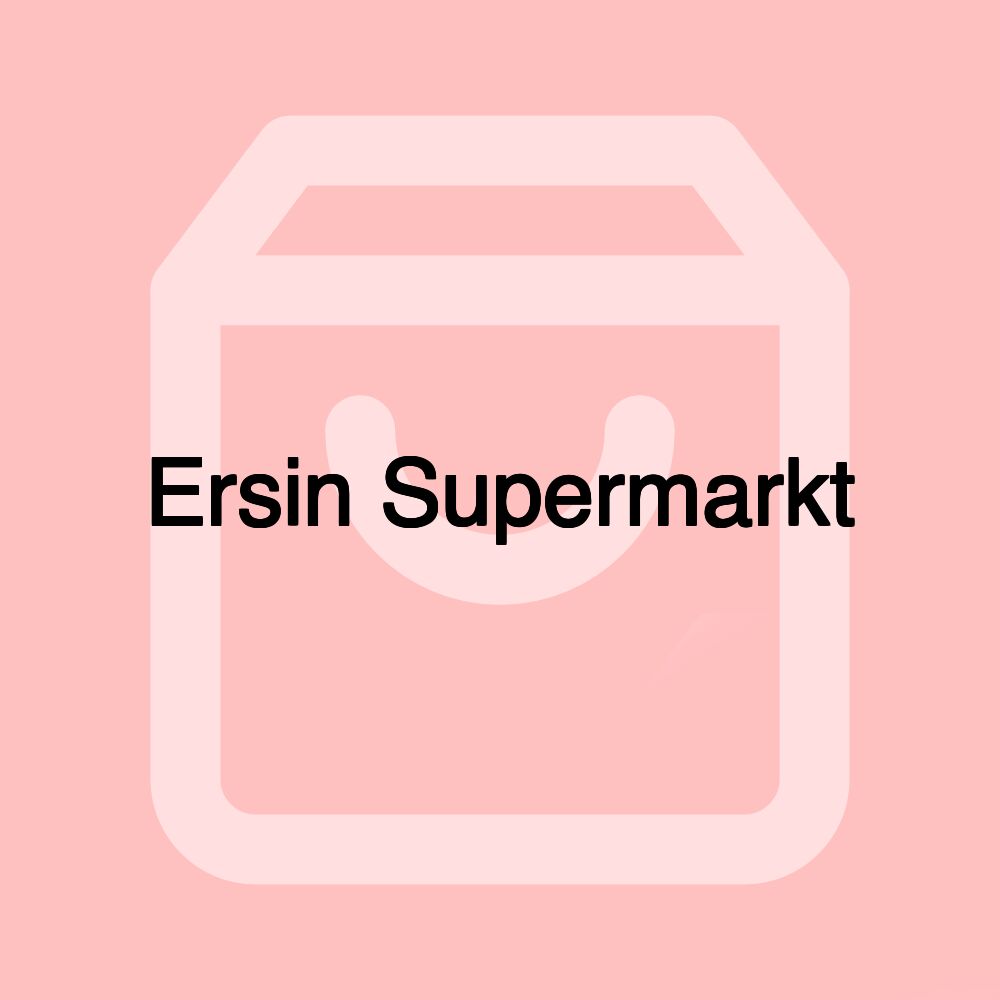 Ersin Supermarkt