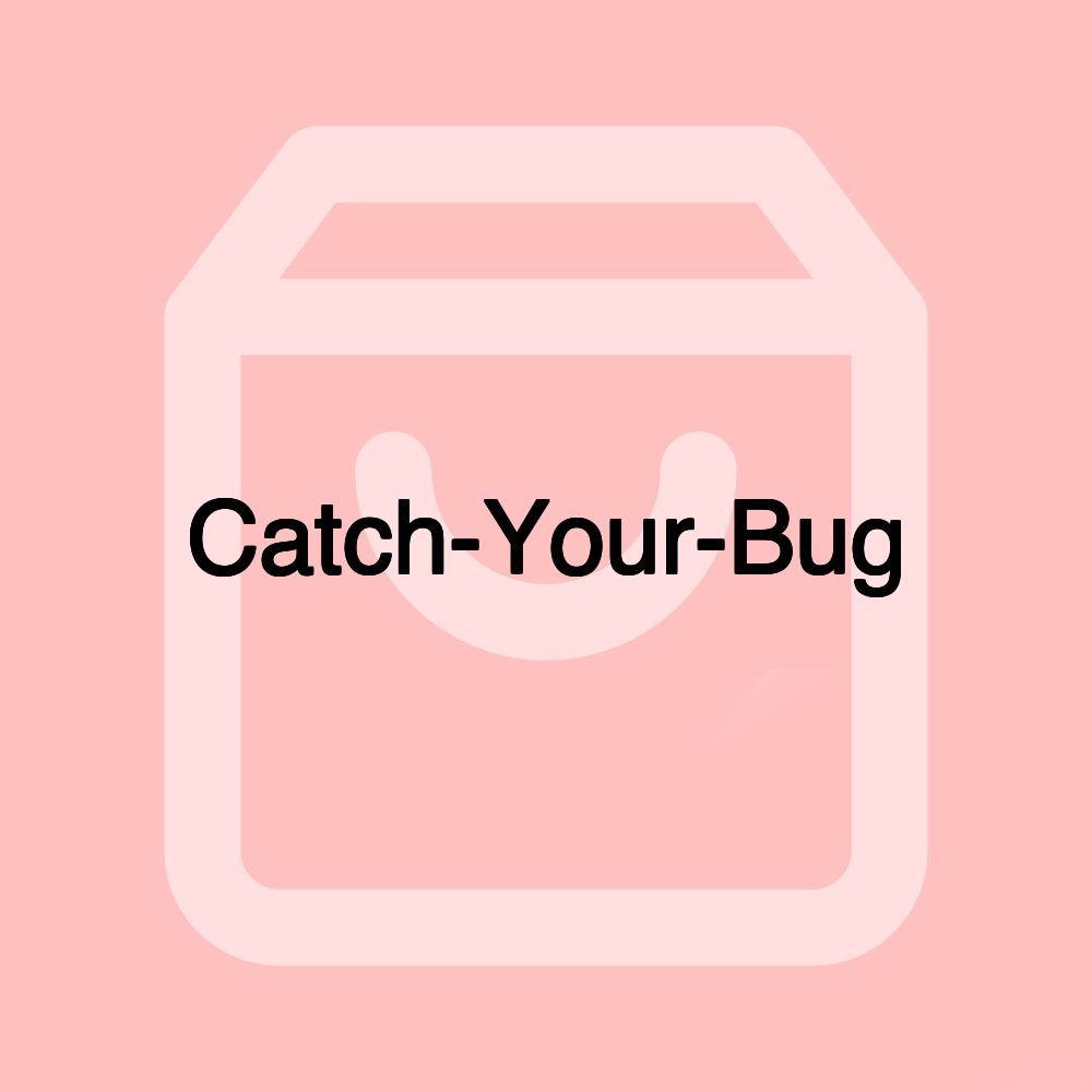 Catch-Your-Bug