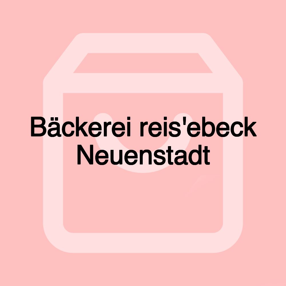 Bäckerei reis'ebeck Neuenstadt