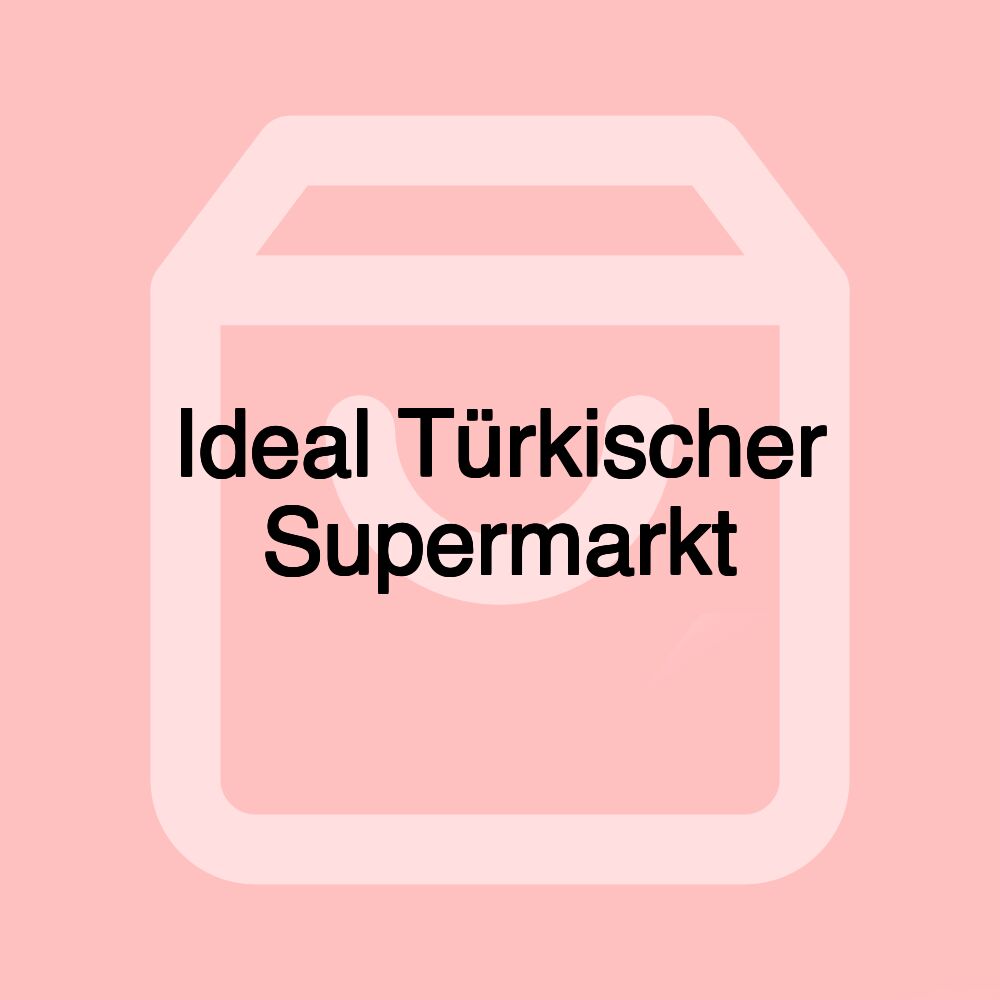 Ideal Türkischer Supermarkt